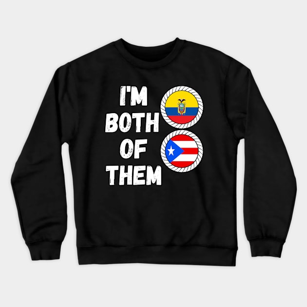 Half Puerto Rican Half Ecuadorian Heritage Ecuador Roots & Puerto Rico DNA Family Flag Design Crewneck Sweatshirt by OriginalGiftsIdeas